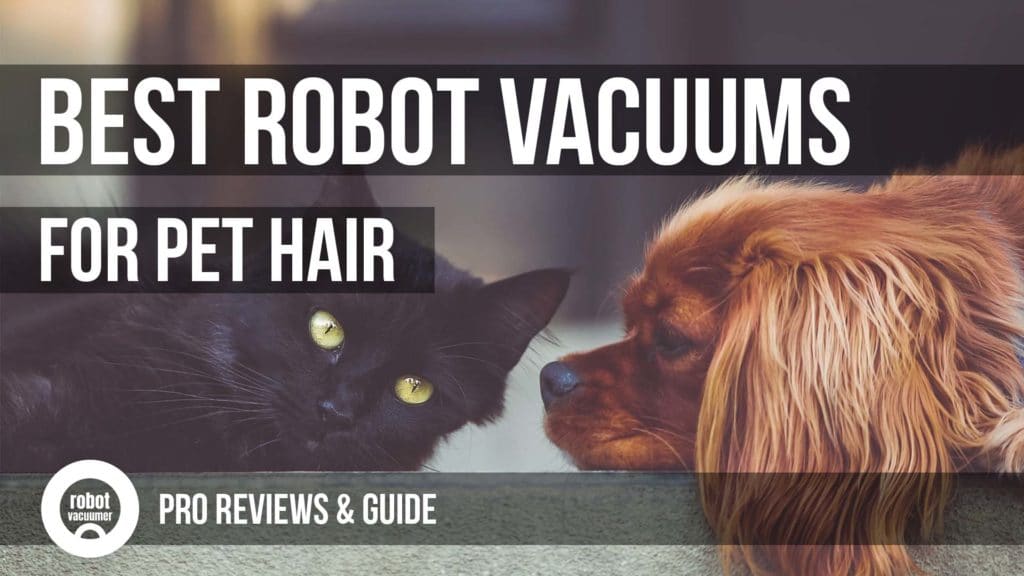 best robot vacuum for pet hair